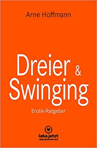 DREIER & SWINGING [Lebe.jetzt] Taschenbuch