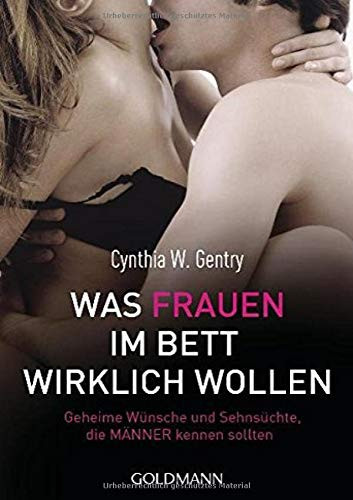 WAS FRAUEN IM BETT WIRKLICH WOLLEN [Goldmann Verlag] Ratgeber