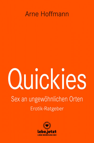 QUICKIES - EROTIK-RATGEBER [Lebe.jetzt] gebundene Ausgabe