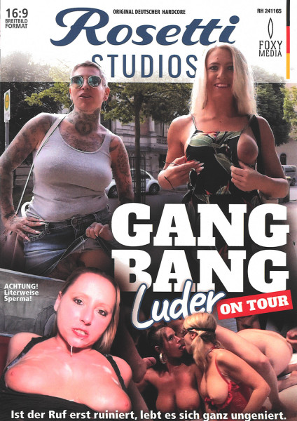 GANG BANG LUDER ON TOUR [Foxy Media] DVD