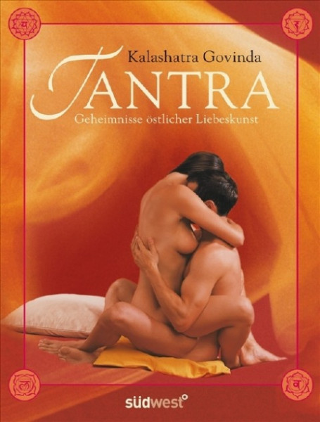 TANTRA - GEHEIMNISSE ÖSTLICHER LIEBESKUNST [südwest Verlag] Ratgeber